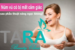 Có Bị Mất Cảm Giác Sau khi Nâng Ngực Không?